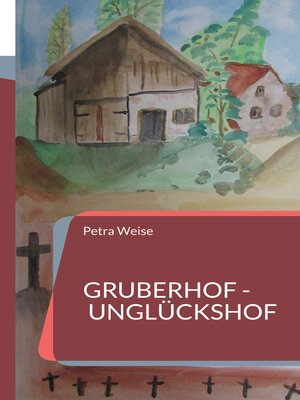 cover image of Gruberhof--Unglückshof